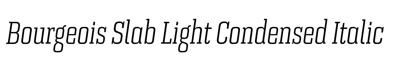 Bourgeois Slab Light Condensed Italic